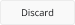 Discard Button